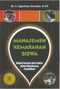 Image of Manajemen kemarahan siswa : kajian teoritis dan praktis dalam menajemen pendidikan