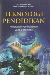 Image of Teknologi pendidikan : penerapan pembelajaran yang sistematis