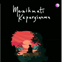 Image of Menikmati Kepergianmu